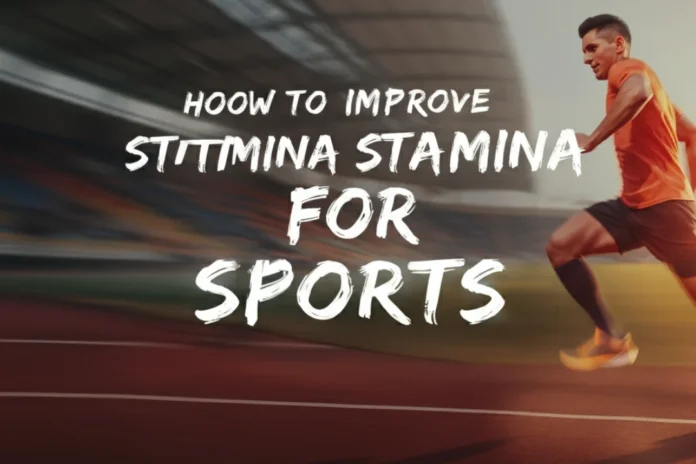 how to improve stamina for sports