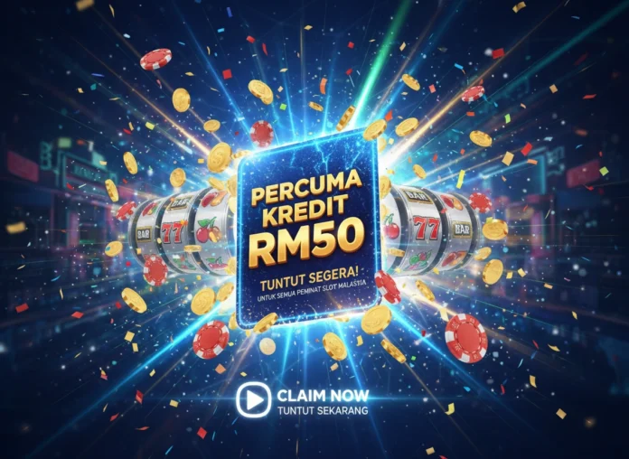 Claim Free Credit RM50: A Guide for Malaysian Slot Fans
